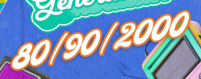 SOIRÉE GÉNÉRATIONS 80/90/2000